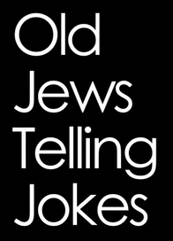 Old Jews Telling Jokes - web series