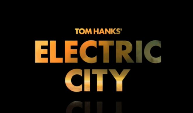 Tom Hank’s Electric City Trailer Drops, Debuts on Yahoo July 17 [TRAILER]