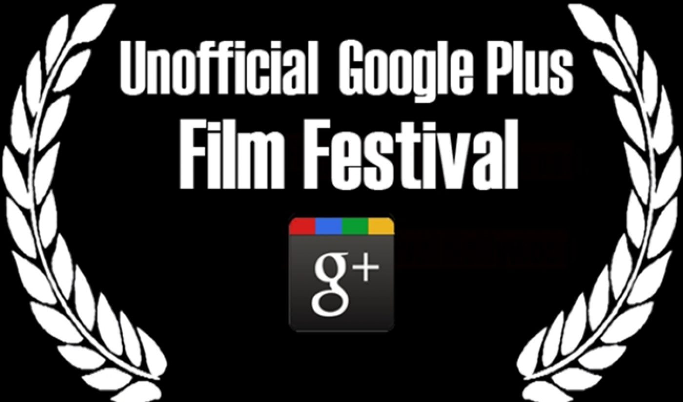 Unofficial Google Plus Film Festival Looking For Original Submissions