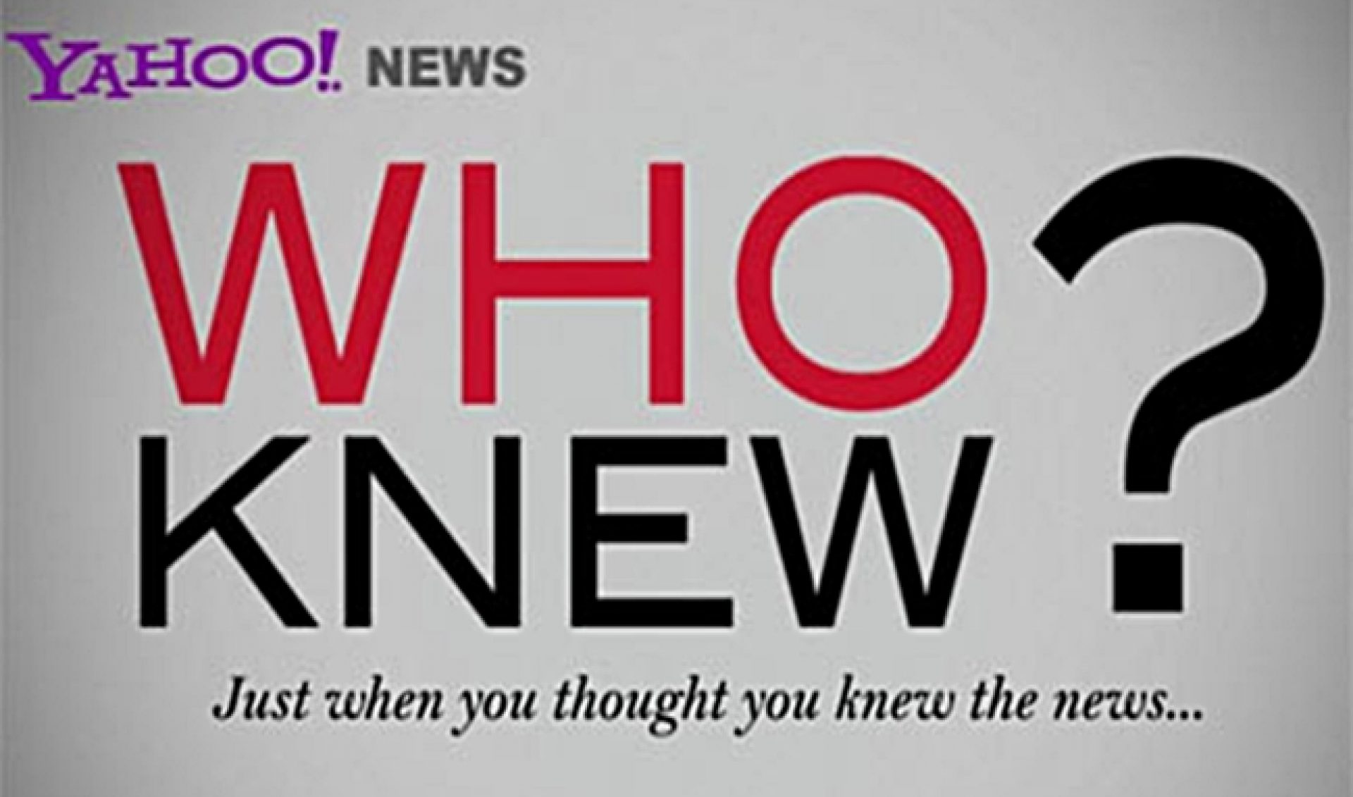 Yahoo’s ‘Who Knew?’ Returns For Another Season Of Fabulous Facts