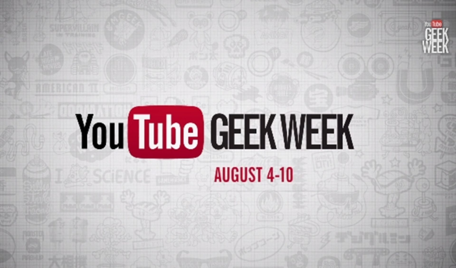 Geek Week Officially Coming August 4th As YouTube Releases Teaser
