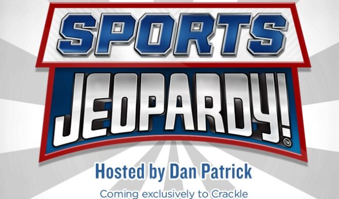 Crackle’s ‘Sports Jeopardy!’ With Dan Patrick Arrives September 24