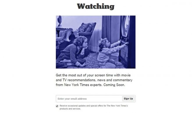 New York Times To Launch ‘Watching,’ A Recommendation Website For Streaming, TV And Film