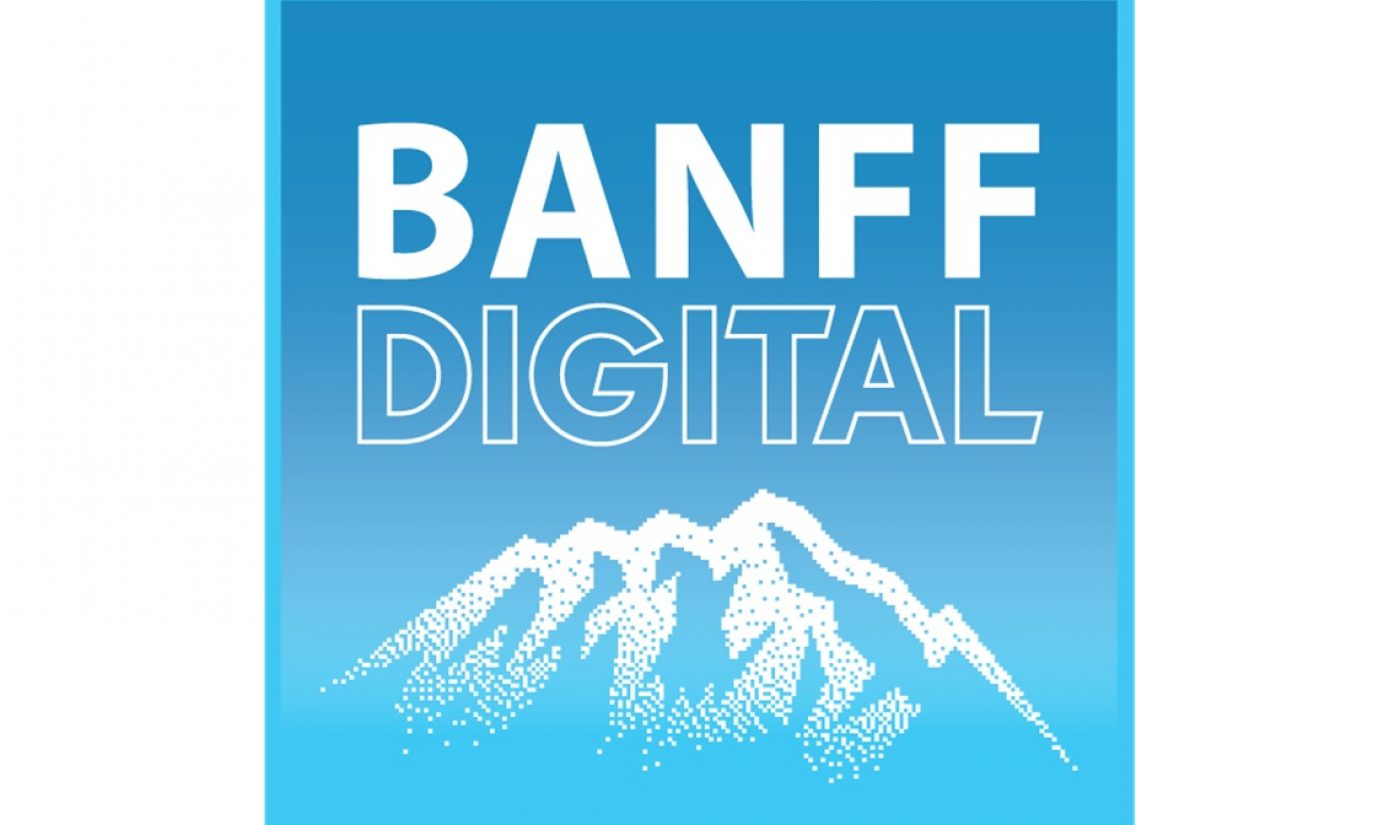 Digital Media Notables To Head To Banff Between June 13-15