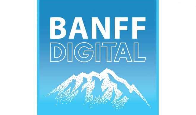 Digital Media Notables To Head To Banff Between June 13-15