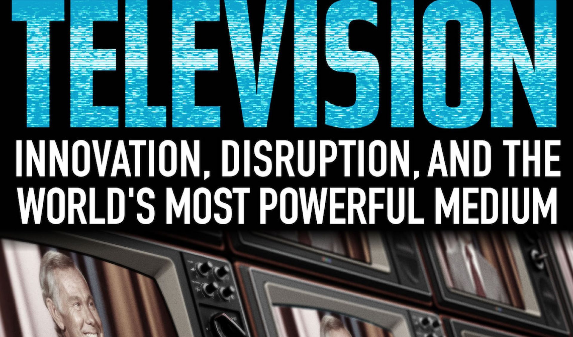 Insights: The History Of TV And The Future Of Digital Media