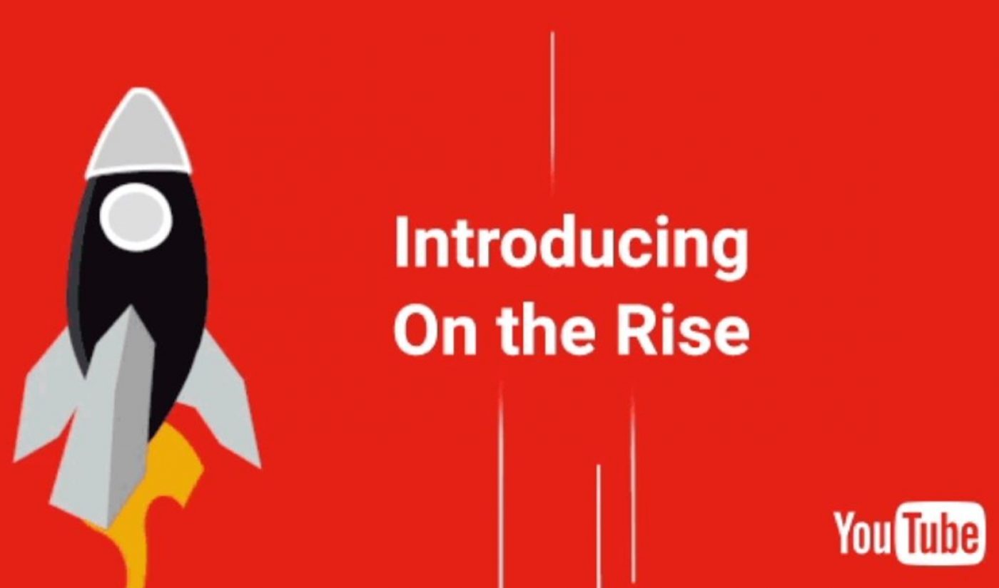 YouTube Launches ‘On The Rise’ Initiative To Spotlight Nascent Channels Weekly