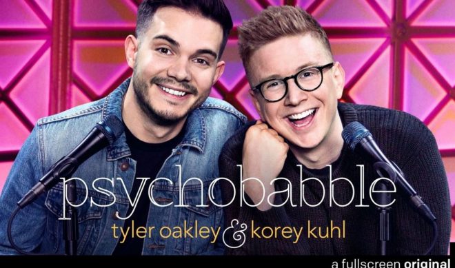 Tyler Oakley, Korey Kuhl Launch Video ‘Psychobabble’ Podcast On Fullscreen