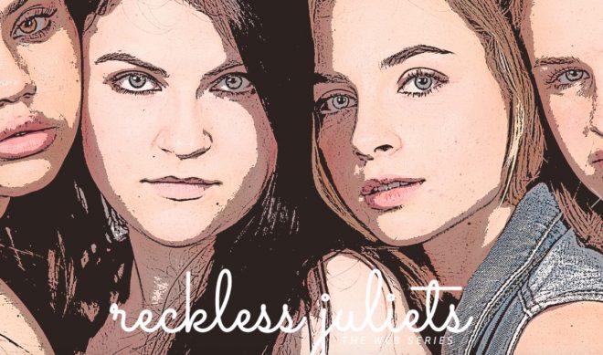 Fund This: ‘Reckless Juliets’ Is A Well-Rendered Coming-Of-Age Story