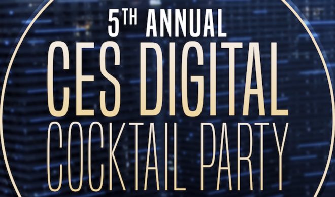 Join Us At CES 2018 For The 5th Annual Digital Cocktail Party