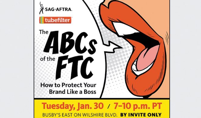 Tubefilter Meetup With SAG•AFTRA: The ABCs Of The FTC—How To Protect Your Brand Like A Boss