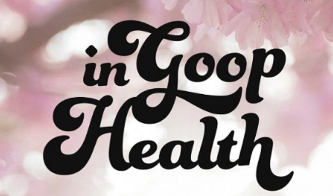 Gwyneth Paltrow’s Goop Gets With Netflix For Wellness Docuseries