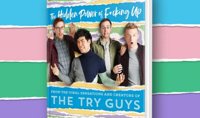 The Try Guys Are No. 1 New York Times Best-Sellers With First Book ‘The Hidden Power Of F*cking Up’