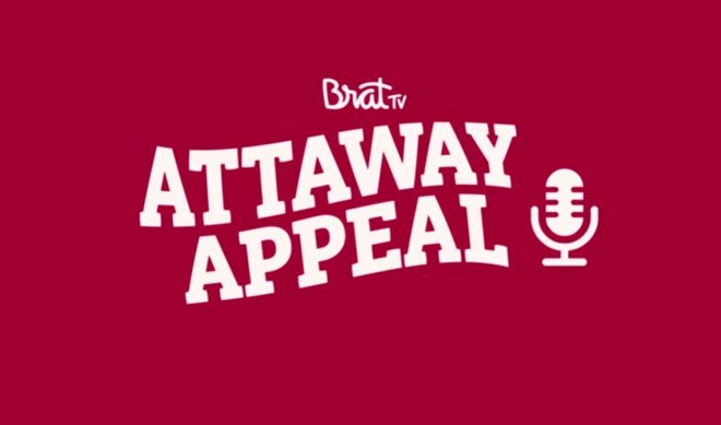 Brat Launches Inaugural Podcast, A Show-Within-A-Show Called ‘Attaway Appeal’