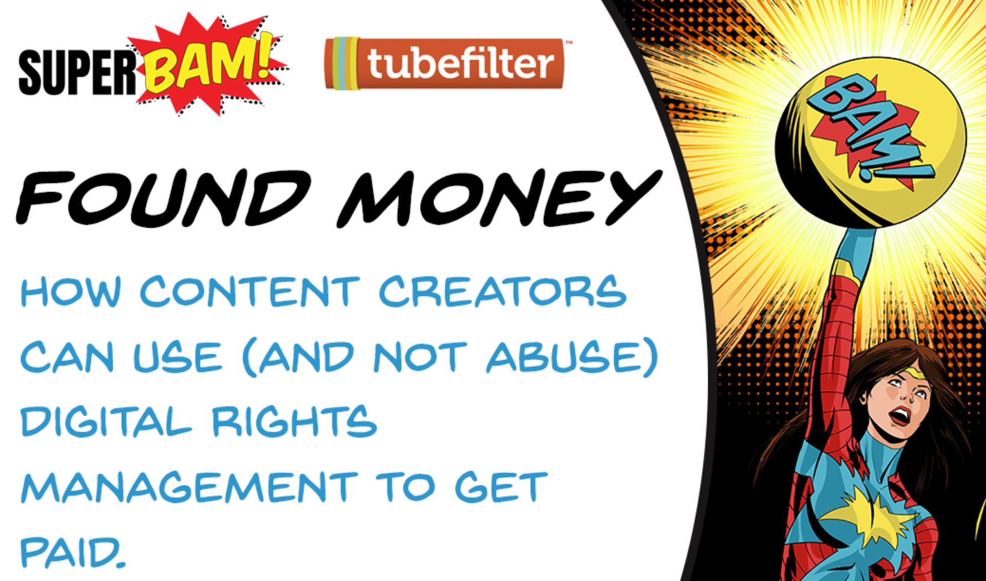 Tubefilter Meetup: Found Money—How Creators Can Use (And Not Abuse) Digital Rights Management To Get Paid