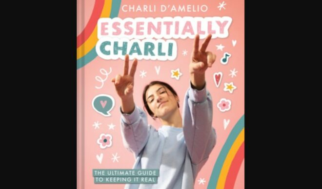 Charli D’Amelio To Release Autobiographical Advice Book, ‘Essentially Charli’