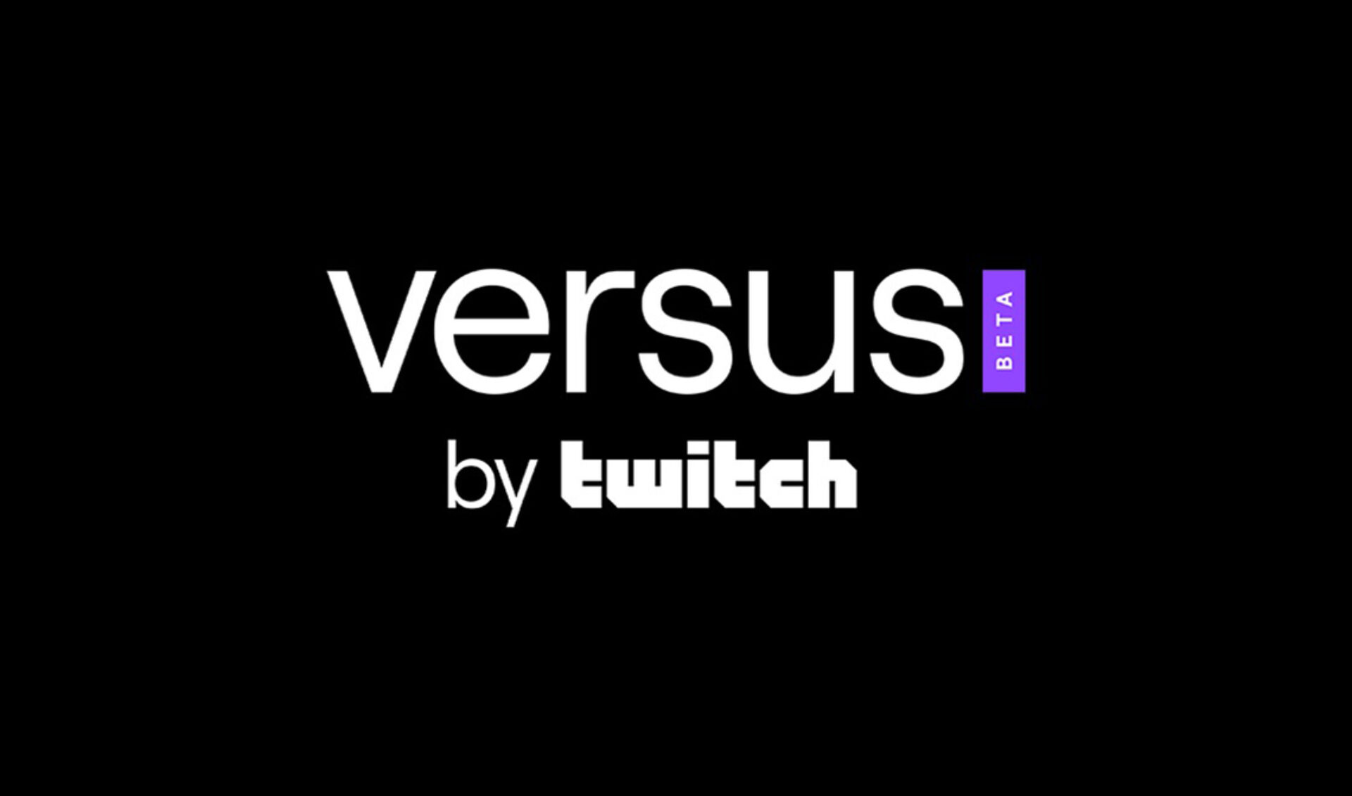 Twitch Unveils ‘Versus,’ Which Lets Anyone Create, Manage, And Livestream Their Own Esports Competition