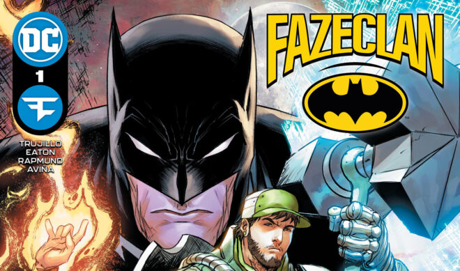FaZe Clan Heads To Gotham City In First-Of-Its-Kind DC Comics Team-Up