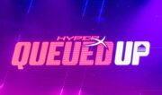 Gamer gear brand HyperX has selected 25 up-and-coming streamers who are “Queued Up” for success