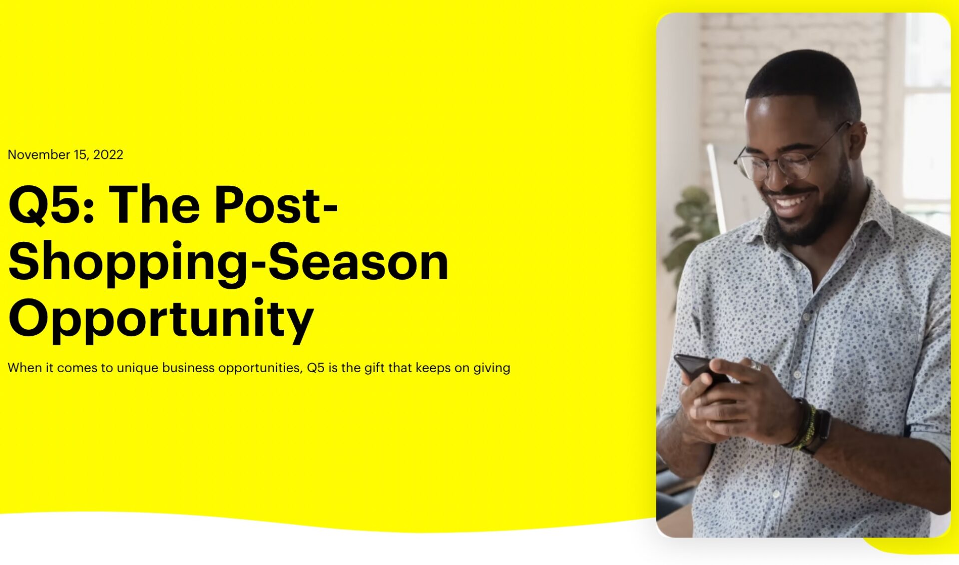 Snap wants to turn the post-holiday lull into “a unique business opportunity.” Welcome to Q5.