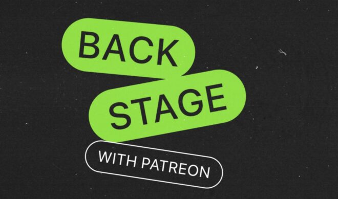 Patreon’s new podcast goes ‘Backstage’ to keep creators up to date