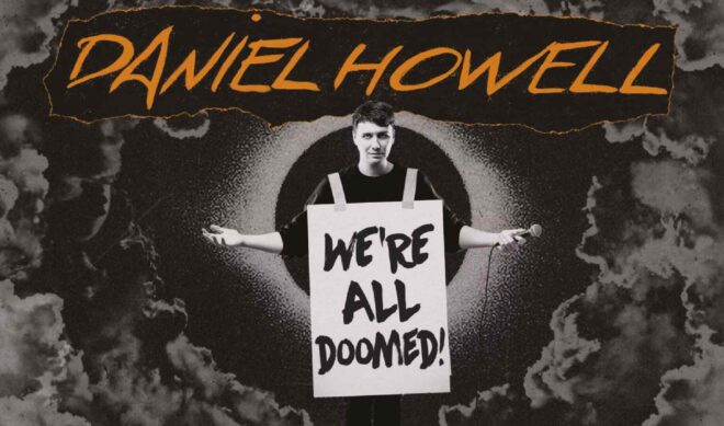 Dan Howell to cap off his ‘We’re All Doomed!’ tour with a livestream of the show’s “ultimate version”
