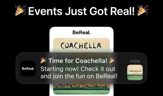 BeReal heads to Coachella with a plan to depict “RealEvents”